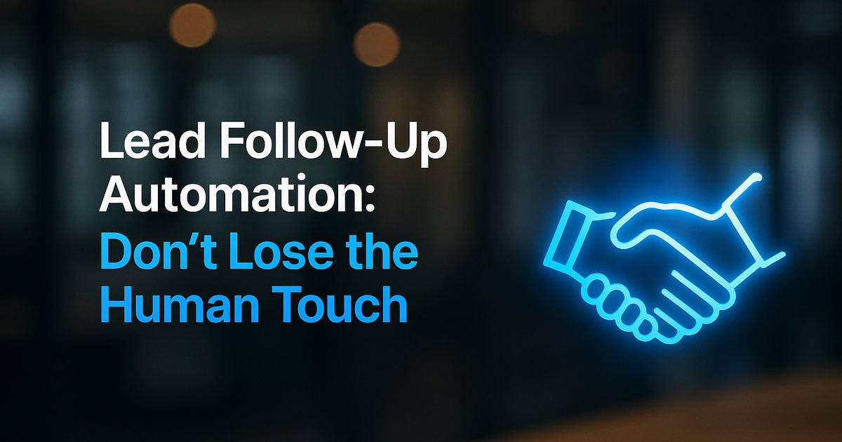 Lead Follow-Up Automation: A Workflow for Small Businesses